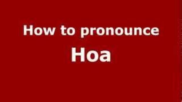 How to pronounce hoa