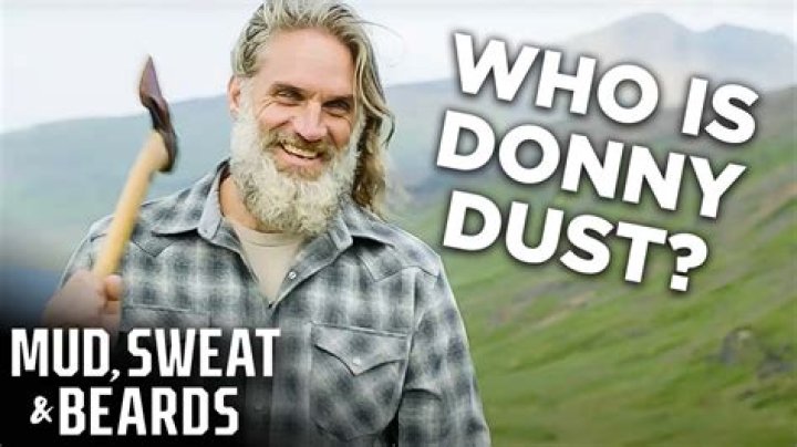 Who Is Donny Dust On Mud Sweat And Beards? Details On His Age Wife And More Facts